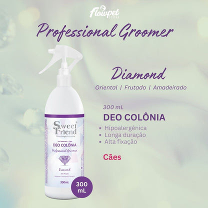 Perfume Sweet Friend Deo-Colônia Professional Groomer - Diamond - Cães - 300mL